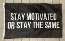 Motivational Flag Free Ship Stay Motivated Or Stay The Same USA 3x5' Sign Banner