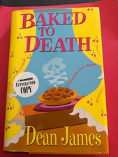Baked to Death by Dean James Signed Insc 1st Hardcover Like New Simon Kirby-Jone