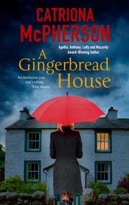 A Gingerbread House by Catriona McPherson: New