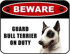 Beware Guard Bull Terrier v1 on Duty 11.5 inch x 9 inch Laminated Dog Sign