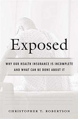 Exposed: Why Our Health - Hardcover, by Robertson Christopher T. - Very Good u