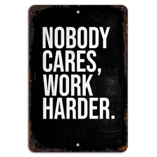 Nobody Cares Work Harder Sign Motivational Wall Art for Office or Gym Decor