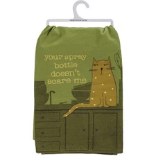 Primitives by Kathy Kitchen Dish Towel, Your Spray Bottle Doesn't Scare Me, 28"