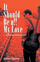 Anshul Sharma | It Should Be You My Love | Taschenbuch | Englisch