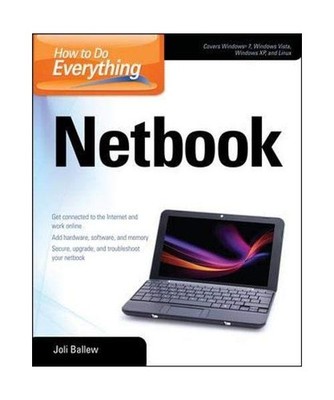 How to Do Everything Netbook, Joli Ballew