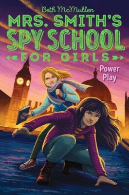 Power Play (Mrs. Smith's Spy School for Girls) by McMullen, Beth [Paperback]