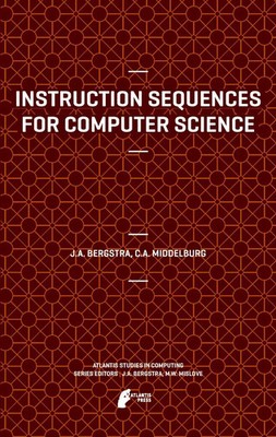 Jan A Bergstra (u. a.) | Instruction Sequences for Computer Science | Buch | xvi