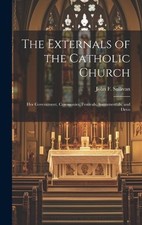 Sullivan John F (John Fra The Externals of the Catholic C (Hardback) (UK IMPORT)
