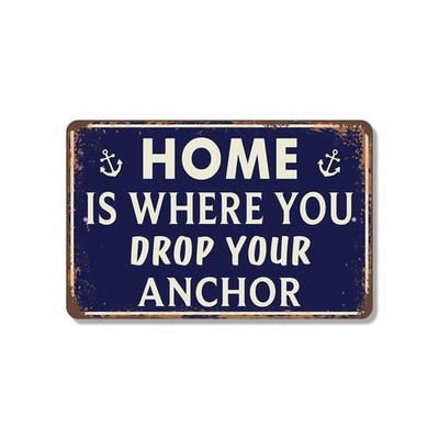 Home Is Where You Drop Your Anchor Vintage Style Sign Salt Air Steady Hearts