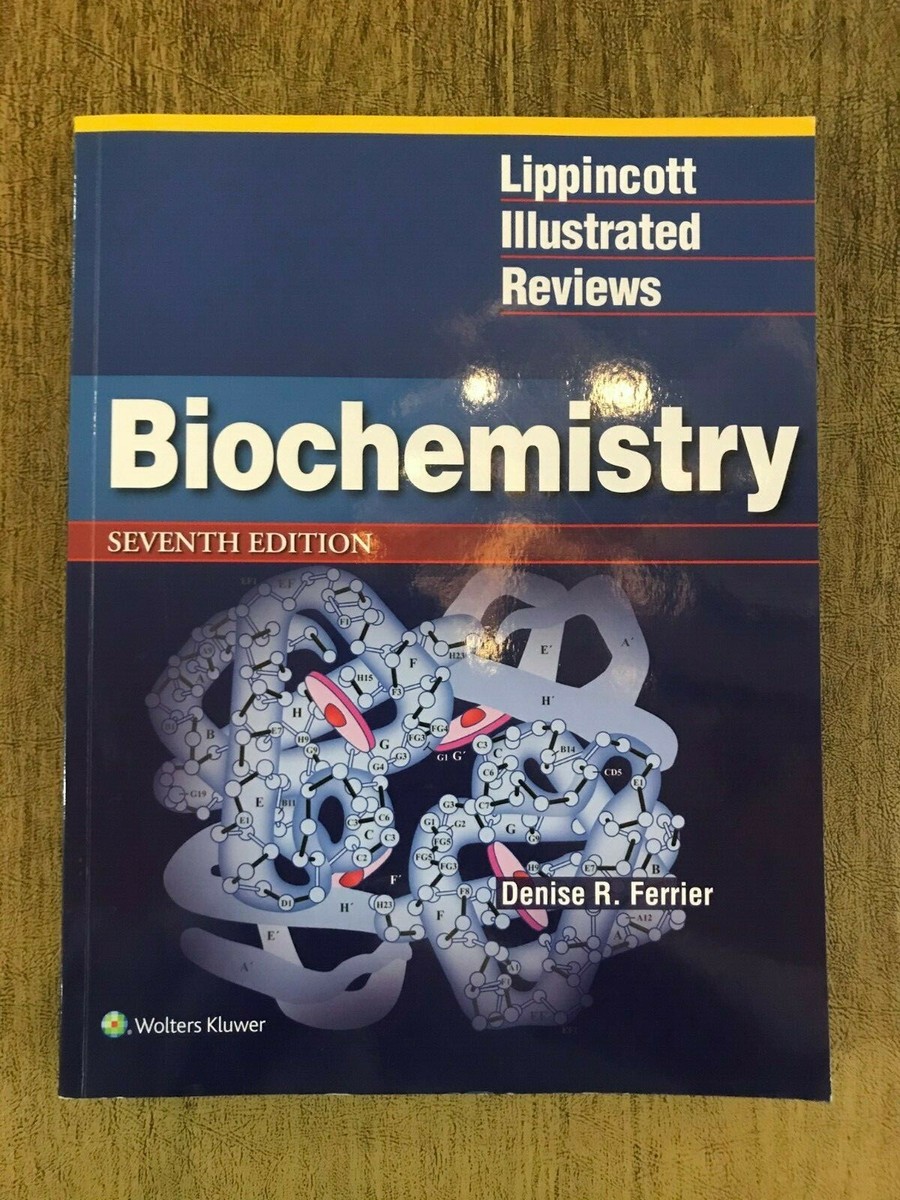 Lippincott Illustrated Reviews Biochemistry 7th Edition By Denise R Ferrier Lippincott Illustrated Reviews Biochemistry 7th Edition By Denise R Ferrier