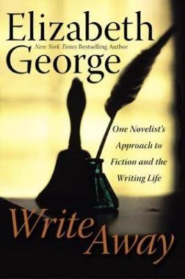 Write Away: One Novelist's Approach to Ficti- George, 0060560428, hardcover, new