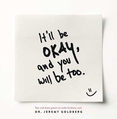 Itll Be Okay, And You Will Be Too.