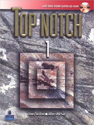 Top Notch 1 with Take-Home Super CD-ROM 1st Edition by Joan Saslow & Allen Asche