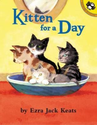 Kitten for a Day - Paperback By Ezra Jack Keats - VERY GOOD