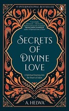 ***Secrets of Divine Love***by M A. Helwa 2021  Paperback