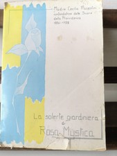 die solerte Gärtnerin von Rosa Mystica - Mutter Cecilia von Jesus - Gorizia 1955
