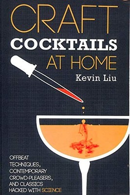 Craft c*cktails at Home: Offbeat Techniques, Contemporary Crowd-