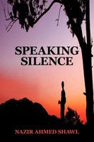 Speaking Silence Nazir Ahmed Shawl Taschenbuch Kartoniert / Broschiert Englisch