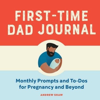 First-Time Dad Journal: Monthly Prompts and To-Dos For Pregnanc - VERY GOOD