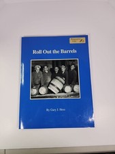 SIGNED Roll Out The Barrels History Of The Hess Cooperage 1904-1966 Madison WI