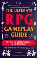 The Ultimate RPG Gameplay Guide: Role-Play the Best Campaign Everâ??No Ma - GOOD