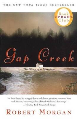 Gap Creek : The Story Of A Marriage (Oprah's Book Club) - Paperback - ACCEPTABLE
