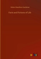 Helen Hamilton Gardener | Facts And Fictions Of Life | Buch | Englisch (2020)