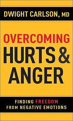 Overcoming Hurts and Anger: Finding Freed- Dwight Carlson, 0736968334, paperback