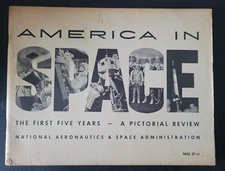 AMERICA IN SPACE: THE FIRST FIVE YEARS 1963 PICTORIAL REVIEW NASA BOOKLET RARE!