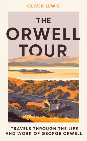 Oliver Lewis | The Orwell Tour | Buch | Englisch (2023) | Gebunden | Icon Books-image