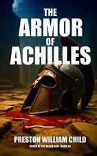 The Armor of Achilles by Preston William Child Paperback Book