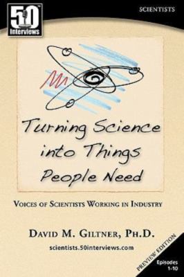 Turning Science Into Things People Need: Voices of Scientists Working in...