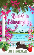 Buried in Bougainvillea: A Hibiscus Island Mystery (Hibiscus Island Mysterie...