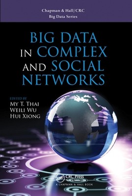 Big Data in Complex and Social Networks by My T. Thai Paperback Book