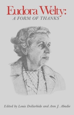 Dollarhide - Eudora Welty  A Form of Thanks - paperback or softback - E555z