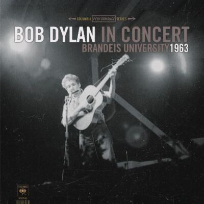 BOB DYLAN - In Concert: Brandeis University 1963 2017 German LP New Sealed