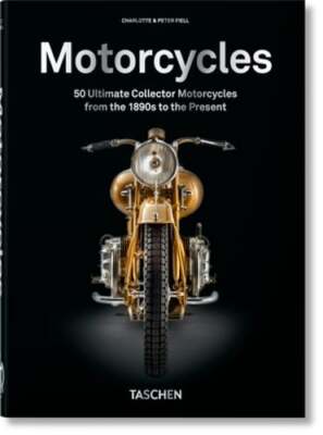 Motorcycles. 45th Ed. by Charlotte & Peter Fiell: New