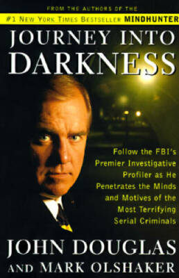 JOURNEY INTO DARKNESS: Follow the FBI's Premier Investigative Profil - VERY GOOD