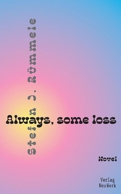Always, some loss: A youth in the 70s by Stefan J. R?mmele Paperback Book