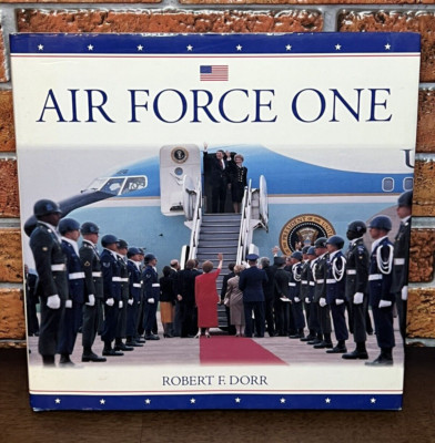 Air Force One by Robert F. Dorr Signed 2004 Hardcover Book ...