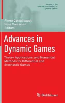 Advances in Dynamic Games: Theory, Applications, and Numerical Methods for: New