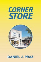 Daniel J. Praz | Corner Store | Taschenbuch | Englisch (2020) | Xlibris Us