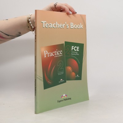 Teacher's Book 2: Practice Exam Papers 2. FCE Listening and Speaking Skills 2