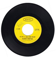 Bobby Vinton. For He's A Jolly Good Fellow/ Sweet Maria.  45rpm