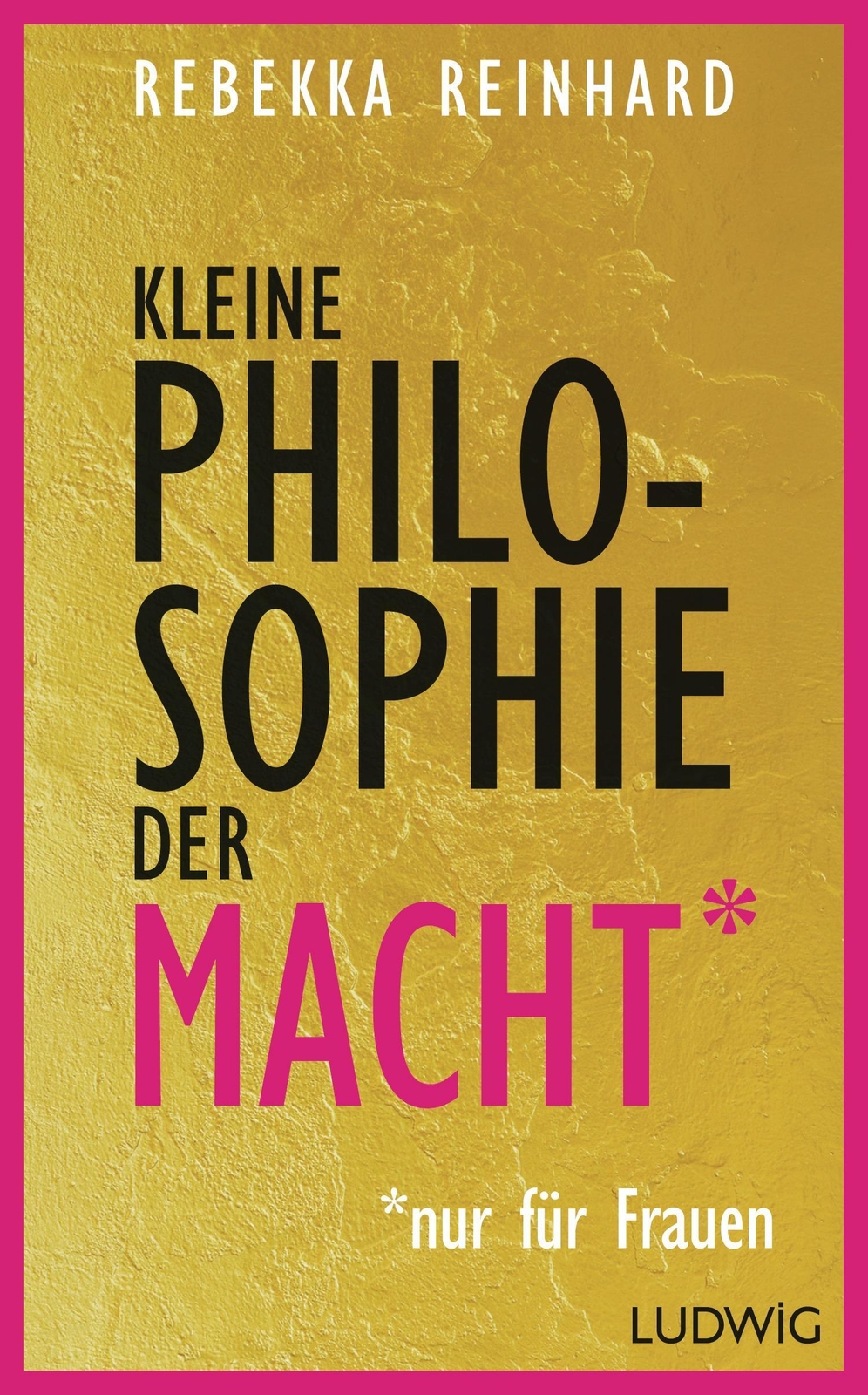 Thumbnail - Kleine Philosophie Der Macht (nur Für Frauen) Rebekka Reinhard Buch