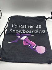 I'd Rather Be Snowboarding Black Drawstring Bag 13 X 15 Inches