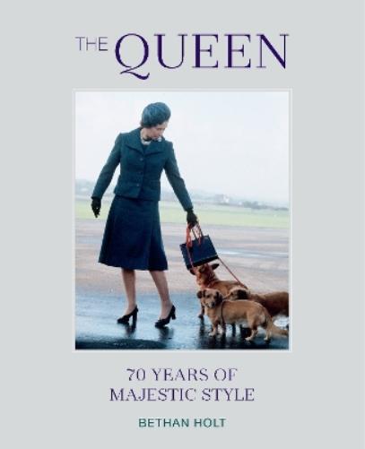 Thumbnail - Bethan Holt The Queen: 70 Years Of Majestic Style (gebundene Ausgabe)