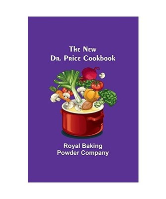 The New Dr. Price Cookbook, Royal Baking Powder Company
