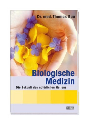Biologische Medizin | Thomas Rau