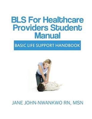 BLS for Healthcare Providers : Basic Life Support Handbook, Paperback by John...